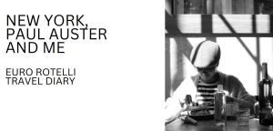 Scopri di più sull'articolo “New York Paul Auster and me”,  mostra a Udine del fotografo Euro Rotelli